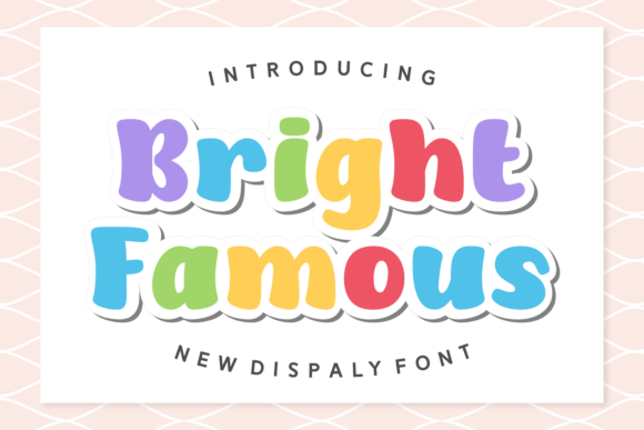 Bright Famous: A Display Font for Bold Brand Content