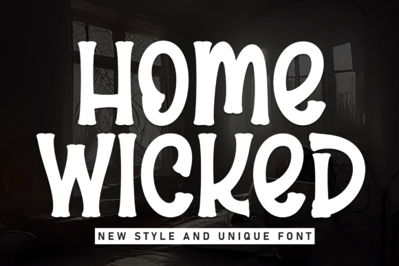 Home Wicked: A Display Font Built for Scroll-Stopping Campaigns
