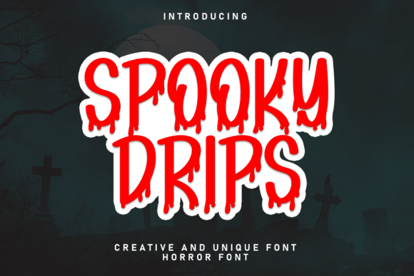 Spooky Drips: A Display Font for Clearer Campaign Visuals