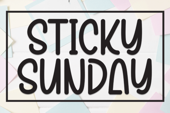 Sticky Sunday: The Font That Makes Your Brand Stick