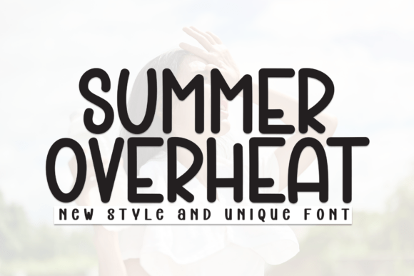 Summer Overheat: A Display Font That Elevates Campaign Content